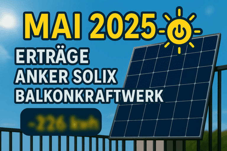 Anker Solix Balkonkraftwerk: Produktionsdaten Mai 2025