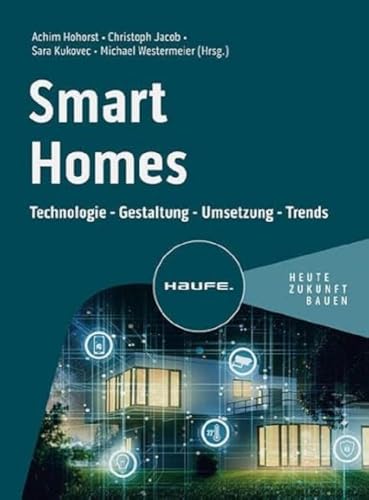 Smart Homes: Technologie und Trends